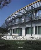 Philipp Meuser, Christoph Schirmer - Hospital Architecture
