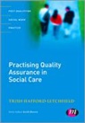 Trish Hafford-Letchf, Dr. Trish Hafford-Letchfield, Trish Hafford-Letchfield - Practising Quality Assurance in Social Care