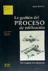 Gavin Tunstall - La gestión del proceso de edificación : del croquis a la ejecución