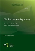 Thomas Kaligin, Thomas (Dr. jur.) Kaligin - Die Betriebsaufspaltung