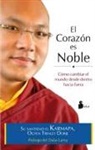 Ogyen Trinley Dorje, Ogyen Trinle Dorje, Ogyen - XVII gyalwang karmapa Trinle Dorje, Ogyen Trinley - El corazón es noble