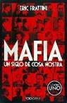 Eric Frattini - Mafia : un siglo de Cosa Nostra