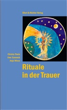 Paul, Christ Pauls, Christa Pauls, Sannec, Uw Sanneck, Uwe Sanneck... - Rituale in der Trauer