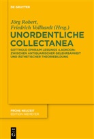 Jör Robert, Jörg Robert, Vollhardt, Vollhardt, Friedrich Vollhardt - Unordentliche Collectanea