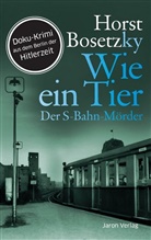Horst Bosetzky, Horst (-ky) Bosetzky - Wie ein Tier