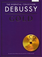 Claude Debussy - The Essential Collection: Debussy Gold, Klavier, m. Audio-CD