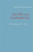 Herold zu Moschdehner - Der Affe von Nostradamus