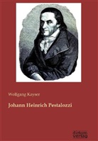 Wolfgang Kayser - Johann Heinrich Pestalozzi