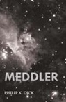 Philip K. Dick - Meddler