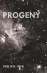 Philip K. Dick - Progeny