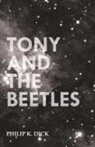 Philip K. Dick - Tony and the Beetles