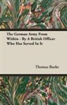 Thomas Burke - The German Army from Within - By a British Officer Who Has Served in It