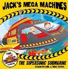 Alison Ritchie, Mike Byrne - Jack''s Mega Machines: Supersonic Submarine