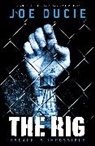 Joe Ducie, Ducie Joe - The Rig