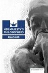 Alan Smith, Prof. Alan Smith - Her Majesty''s Philosophers