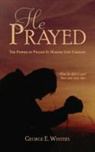 George E Winters, George E. Winters, Jennifer Tipton Cappoen, Cynthia Marts - He Prayed