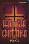 H. Orton Wiley - Teología cristiana, Tomo 2
