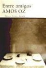 Amos Oz - Entre amigos