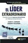 Joseph R. Folkman, John H. Zenger - El líder extraordinario : transformando buenos directivos en líderes extraordinarios