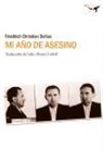 Friedrich Christian Delius - Mi año de asesino