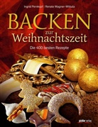 Pernkop, Ingrid Pernkopf, Wagner-Wittula, Renate Wagner-Wittula, Peter Barci - Backen zur Weihnachtszeit
