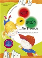 Frantzeska Alexopoulou-Petraki, Maria Tzamboura, Marina Ribeaud - Rot ist Grün für Freunde