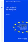 Roland Bieber, Marie Delalye, Francesco Maiani, Maiani Francesco - Droit européen des transports