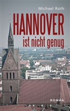 Michael Roth - Hannover ist nicht genug
