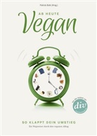 Patick Bolk, Patrick Bolk - Ab heute vegan