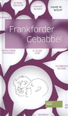 Hans W Wolff, Hans W. Wolff, Ludwig Nardelli - Frankforder Gebabbel