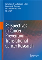 Sudhakaran Perumana, M. Radhakrishna Pillai, Perumana R. Sudhakaran, M Radhakrishna Pillai, Oomme V Oommen, Oommen V Oommen - Perspectives in Cancer Prevention-Translational Cancer Research