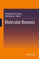 Chaoyon James Yang, Chaoyong James Yang, Tan, Tan, Weihong Tan, Chaoyong James Yang - Molecular Beacons