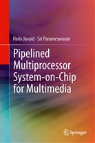 Hari Javaid, Haris Javaid, Sri Parameswaran - Pipelined Multiprocessor System-on-Chip for Multimedia