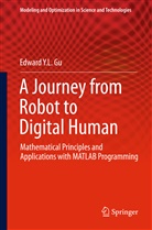 Edward Y L Gu, Edward Y. L. Gu, Edward Y.L. Gu - A Journey from Robot to Digital Human