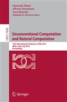 Albert Dennunzio, Alberto Dennunzio, Luca Manzoni, Luca Manzoni et al, Giancarlo Mauri, Antonio E. Porreca - Unconventional Computation and Natural Computation