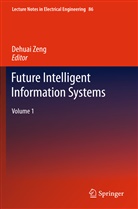 Dehua Zheng, Dehuai Zheng - Future Intelligent Information Systems