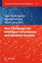 Jason J Jung, Jason J. Jung, Ngoc Thanh Nguyen, Ngoc-Thanh Nguyen, Bogda Trawinski, Bogdan Trawinski - New Challenges for Intelligent Information and Database Systems