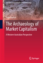 Gaye Nayton - The Archaeology of Market Capitalism