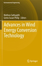 Geeta Susan Philip, Mathe Sathyajith, Mathew Sathyajith, Susan Philip, Susan Philip - Advances in Wind Energy Conversion Technology