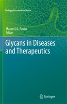 Mauro S. G. Pavão, Mauro S.G. Pavão, Maur S G Pavão, Mauro S G Pavão - Glycans in Diseases and Therapeutics