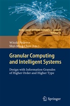 Chen, Chen, Shyi-Ming Chen, Witol Pedrycz, Witold Pedrycz - Granular Computing and Intelligent Systems