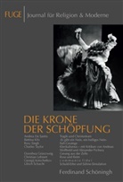 Jörg / Schenuit, Marti Knechtges, Martin Knechtges, Schenuit, Schenuit, Jörg Schenuit - FUGE, Journal für Religion & Moderne - 12/13: Die Krone der Schöpfung