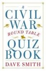 Dave Smith - Civil War Round Table Quiz Book