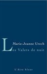 Marie-Jeanne Urech, Marie-Jeanne Urech, URECH MARIE JEANNE - VALETS DE NUIT -LES-