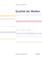 fög - Forschungsbereich Öffentlichkeit und Gesellschaft der Universität Zürich, fög - Forschungsinstitut Öffentlichkeit und Gesellschaft - Jahrbuch 2013 Qualität der Medien