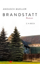 Anousch Mueller - Brandstatt