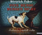 Dietrich Faber, Dietrich Faber - Tote Hunde beißen nicht, 6 Audio-CDs (Hörbuch)
