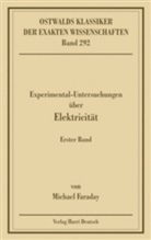 Michael Faraday, Wladimir I. Smirnow - Ostwalds Klassiker der exakten Wissenschaften - Bd. 292: Experimentaluntersuchungen über Elektricität, Band 1 (Faraday). Bd.1