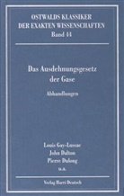 Joh Dalton, John Dalton, Pierre Dulong, L. Gay-Lussac, Loui Gay-Lussac, Louis Gay-Lussac... - Ostwalds Klassiker der exakten Wissenschaften - Bd. 44: Das Ausdehnungsgesetz der Gase (Gay-Lussac, Dalton, Dulong)