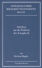 Christian Doppler, Jean-Baptiste De Lamarck, A Lorentz, H A Lorentz, H. A. Lorentz, H. A. u. Anmerkungen v. Lorentz - Ostwalds Klassiker der exakten Wissenschaften - Bd. 161: Schriften aus der Frühzeit der Astrophysik (Doppler)